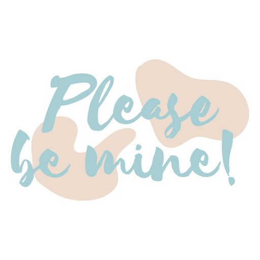 Please be mine quote PNG Design