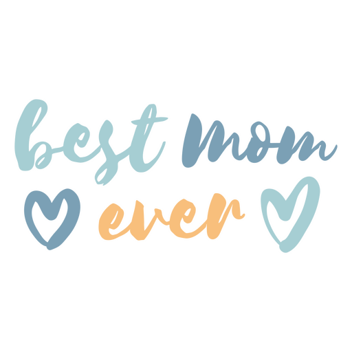 Best mom ever - lovely quote PNG Design