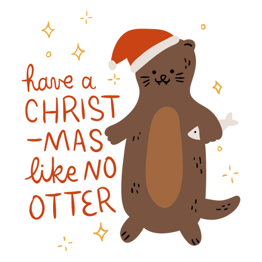 Haben Sie ein Weihnachten wie kein Otter - Wortspielbeschriftungszitat PNG-Design