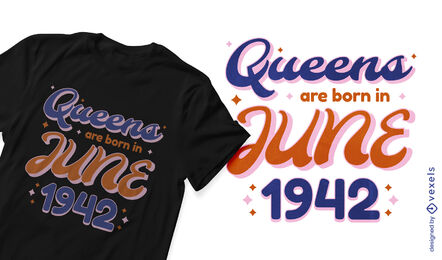 Queens are born in 1942 t-shirt design