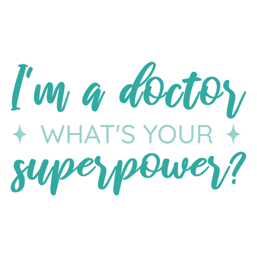 Soy doctor cual es tu superpoder Diseño PNG