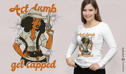 Design de camiseta com citação engraçada de vaqueira