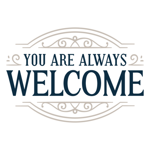 You are always welcome decorative label PNG Design