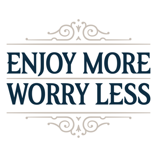 Enjoy more sentiment quote PNG Design