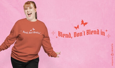 Don't blend in 2000s quote t-shirt design