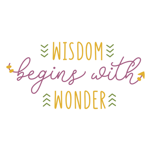 Wisdom begins with wonder sentiment quote PNG Design