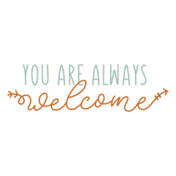 Siempre eres bienvenido cita sentimental Diseño PNG