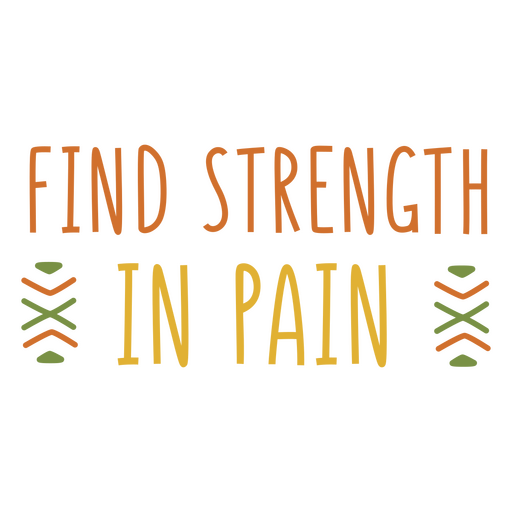 Find strength sentiment quote PNG Design