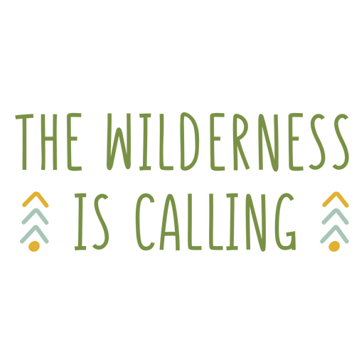 Wilderness sentiment quote PNG Design