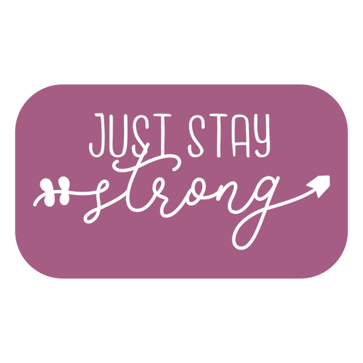 Stay strong quote cut out PNG Design
