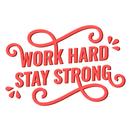 Stay stron inspiring quote PNG Design Transparent PNG