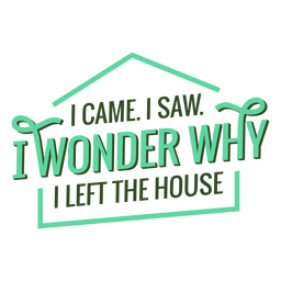House introvert funny quote PNG Design