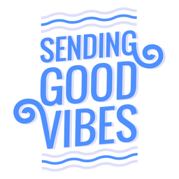 Good Vibes Sentiment Flat Quote PNG & SVG Design For T-Shirts