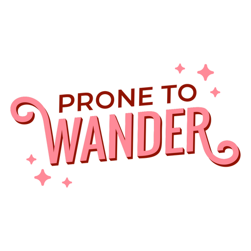 Prone to wander inspiring quote PNG Design