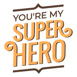 Super hero quote PNG Design Transparent PNG