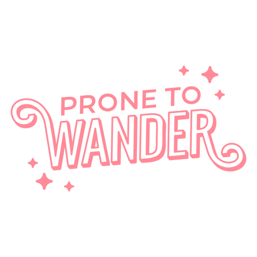Prone to wander quote stroke