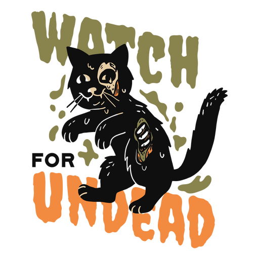 Cat and watch for undead quote PNG Design