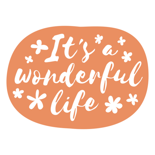 Wonderful life quote cut out