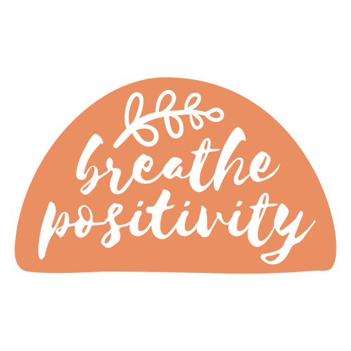 Breathe positivity quote cut out
