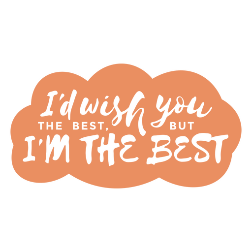 I'm the best motivational quote cut out PNG Design
