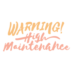 High Maintenance Funny Quote PNG & SVG Design For T-Shirts