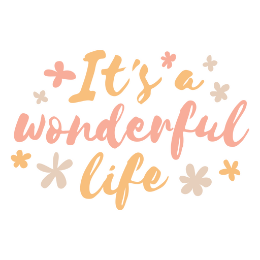 It's a wonderful life quote PNG Design