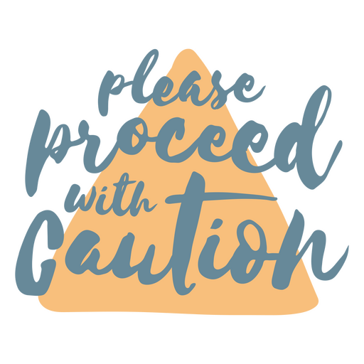 Caution warning quote PNG Design