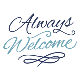 Always welcome inspiring quote PNG Design Transparent PNG