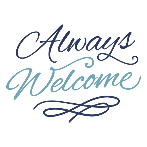 Always welcome inspiring quote PNG Design