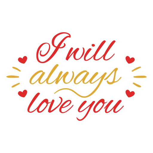 Always love you inspiring quote PNG Design