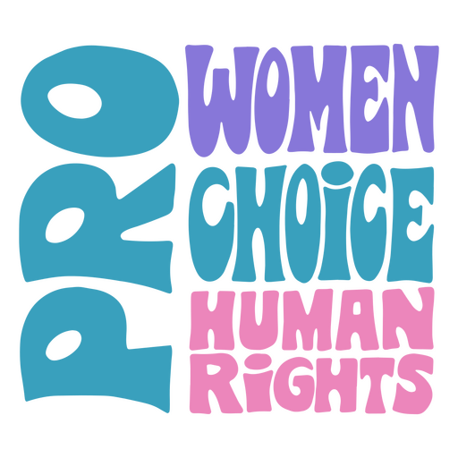 Pro Choice feministische Schriftz?ge PNG-Design