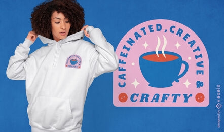 Caffeinated crafty quote t-shirt design