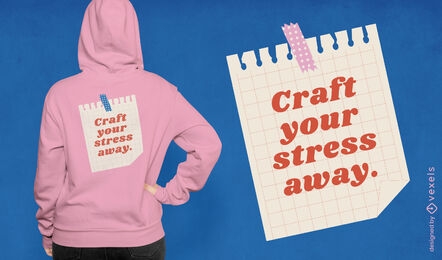 Crafts stress quote t-shirt design