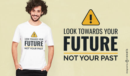 Look to the future quote t-shirt design