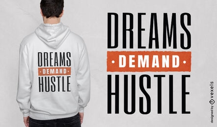 Diseño de camiseta con cita motivacional de Dreams Hustle