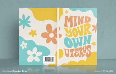 Mind your own uterus book cover design