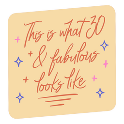 30 and fabulous flat quote PNG Design