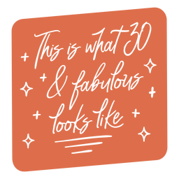 30 and fabulous cut out quote PNG Design