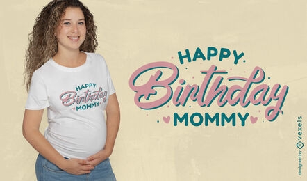 Feliz aniversário mamãe design de t-shirt