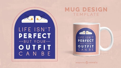 Life isn't perfect fashion mug design