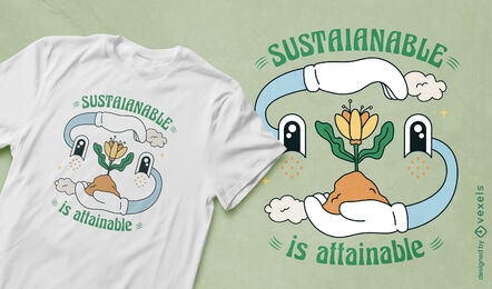 Sustainable is attainable t-shirt design