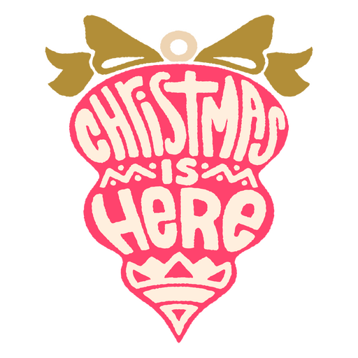 Christmas is here - lettering quote PNG Design
