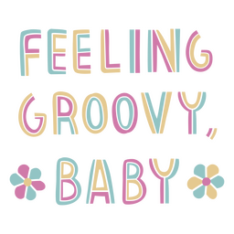 Feeling Groovy Baby Retro Lettering PNG & SVG Design For T-Shirts