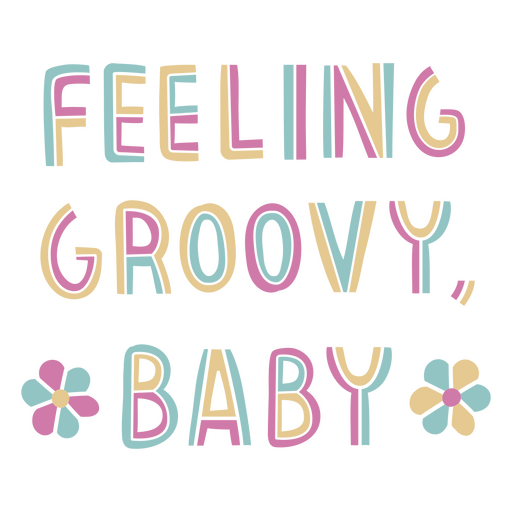 Feeling groovy baby retro lettering PNG Design