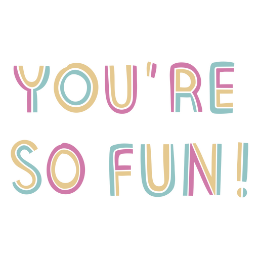 You're so fun retro lettering PNG Design