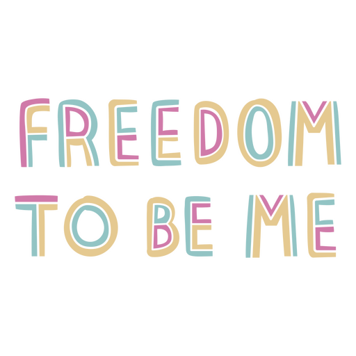 Freedom to be me retro lettering PNG Design
