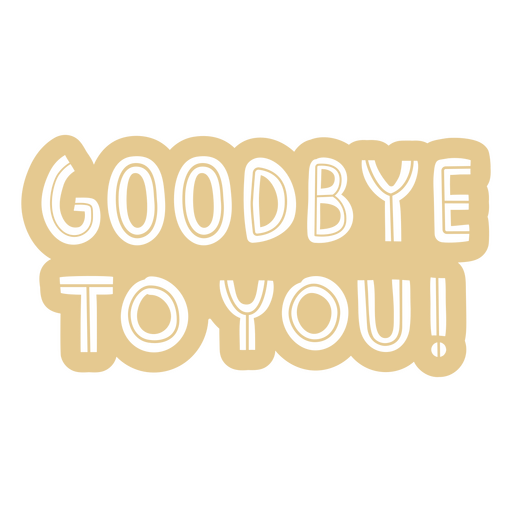 Good bye to you lettering PNG Design