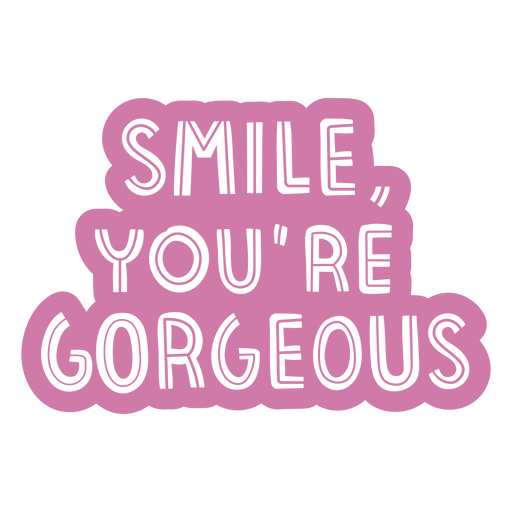 Smile you're gorgeous lettering PNG Design