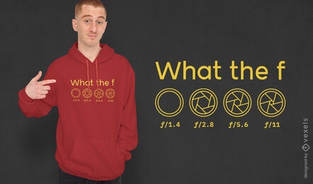 What the F photography t-shirt design