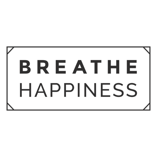 Respira el cartel de la felicidad. Diseño PNG